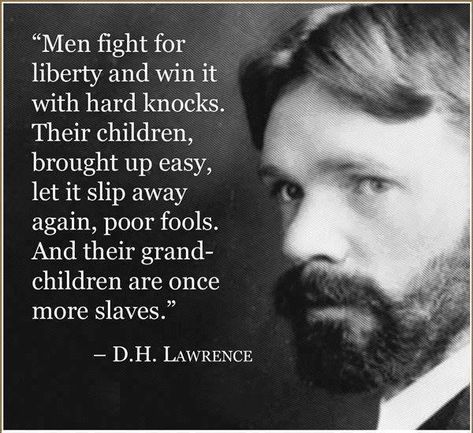 Description: https://i.pinimg.com/474x/da/79/1f/da791f53dcb517faa045014fb9f4c575--d-h-lawrence-philosophy-of-life.jpg